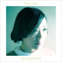 見汐麻衣の新プロジェクト「MANNERS」、デビュー盤のダイジェスト音源を公開 - 『Facies』10月15日発売