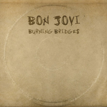 ボン・ジョヴィ、新作『バーニング・ブリッジズ』より2曲の新曲リリック・ビデオ公開 - ボン・ジョヴィ『バーニング・ブリッジズ』8月21日（金）発売