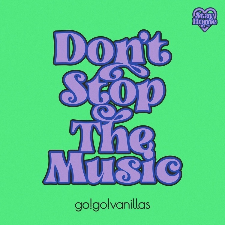 go!go!vanillas、メンバー間の自宅リモートセッションによるアルバムを本日より緊急配信 - 『ドントストップザミュージック』配信中